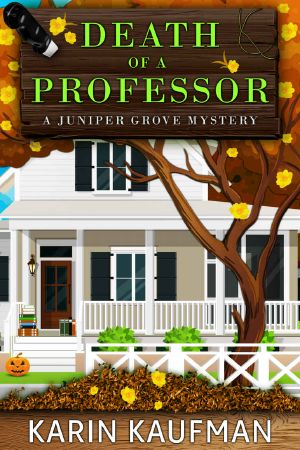 [Juniper Grove 10] • Death of a Professor